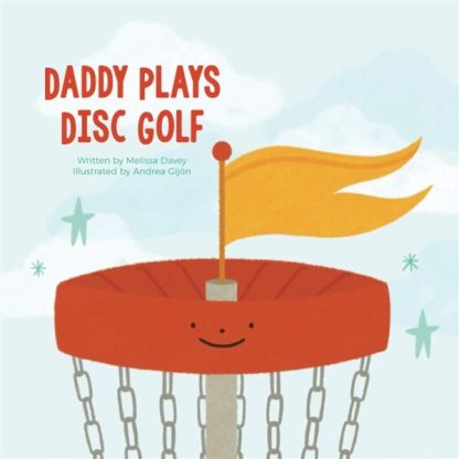 Daddy Plays Disc Golf
